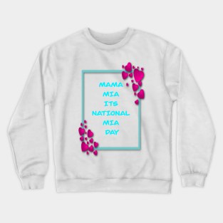 Copy of Copy of MAMA MIA ITS MIA DAY PINK AND BLUE 1 NOVEMBER Crewneck Sweatshirt